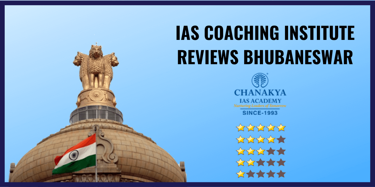 Chanakya IAS Academy Review-IAS Coaching Institute in Bhubaneswar