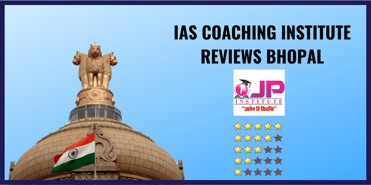 JP IAS Academy Review-IAS Coaching Institute in Bhopal