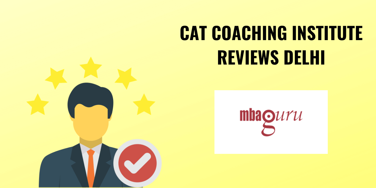 MBAGuru CAT Institute Review – CAT Coaching Institute In Delhi