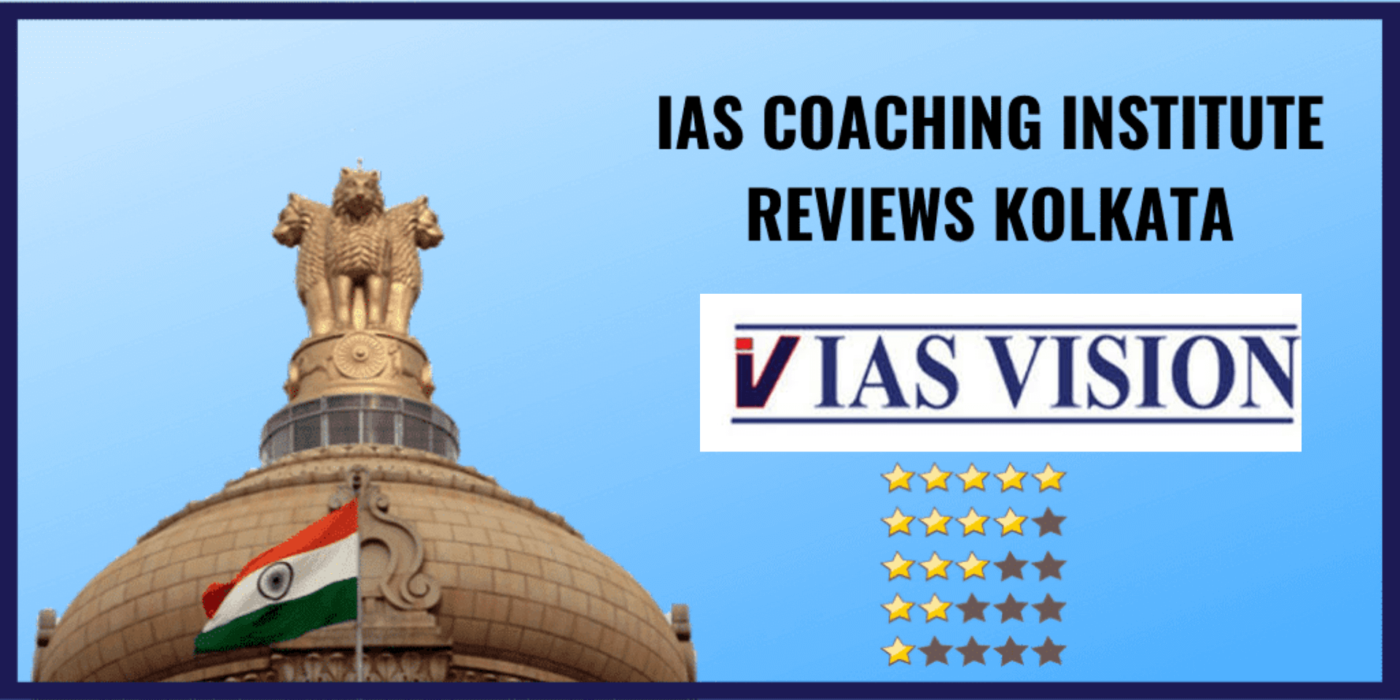 IAS Vision Academy Review-IAS Coaching Institute in Kolkata