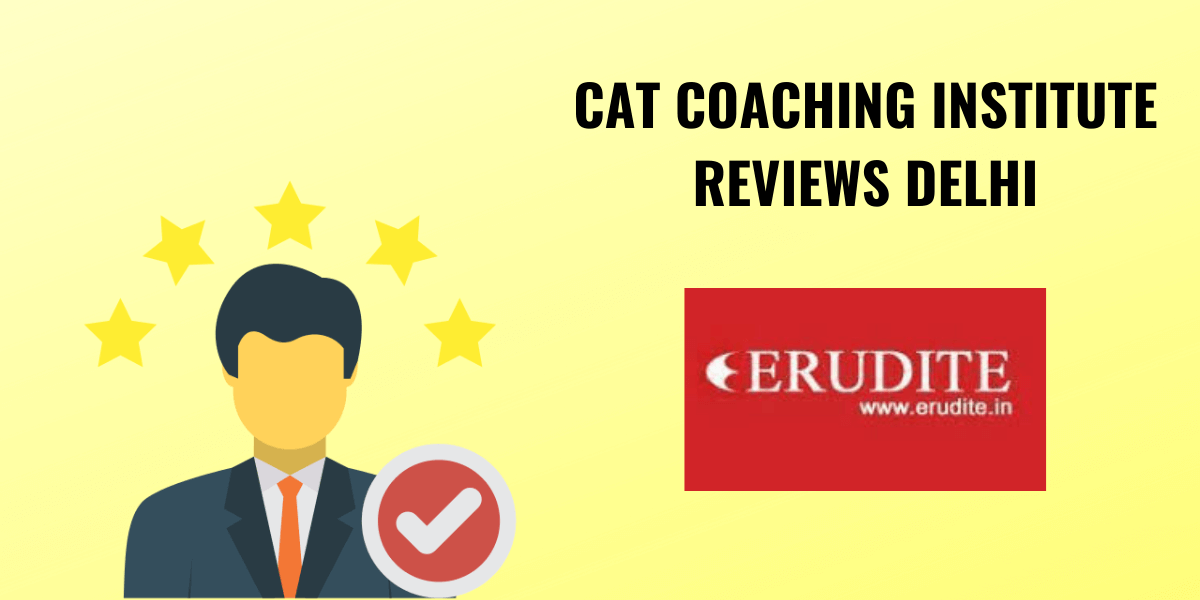 Erudite CAT Institute Review – CAT Coaching Institute In Delhi