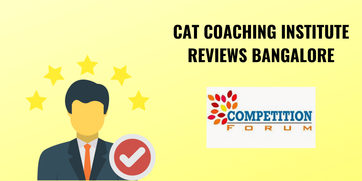 Competition Forum CAT Institute Review – CAT Coaching Institute In Bangalore