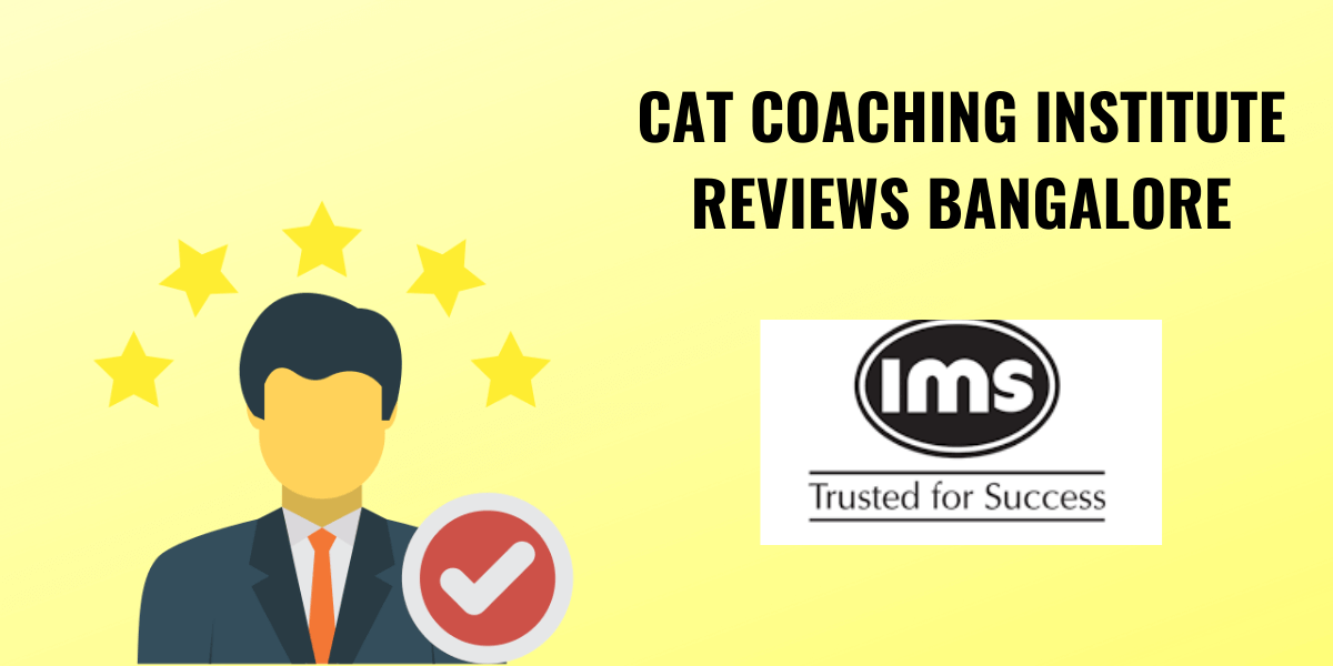 IMS CAT Institute Review – CAT Coaching Institute In Bangalore