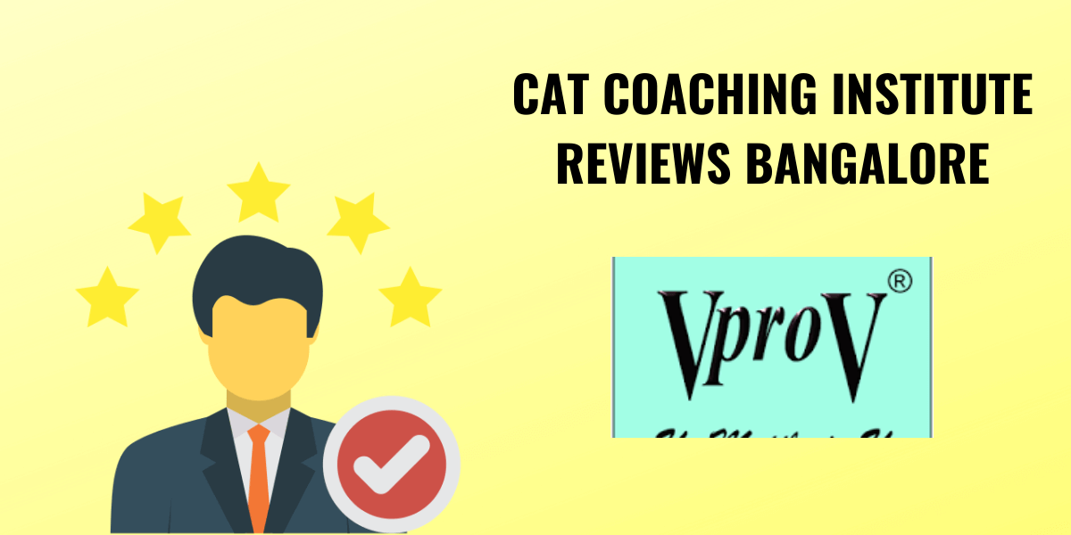 VPROV CAT Institute Review – CAT Coaching Institute In Bangalore