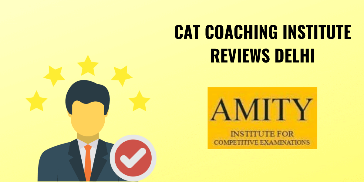 Amity Institute Delhi Review- CAT Coaching Institute In Delhi