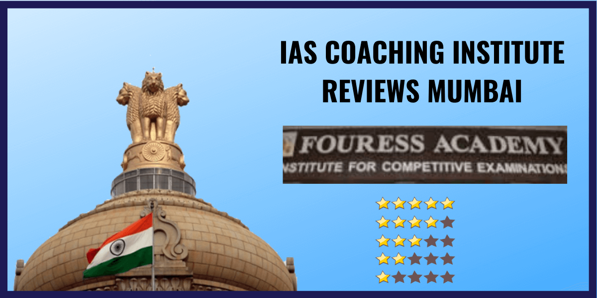 Fouress IAS Academy Review-IAS Coaching Institute in Mumbai