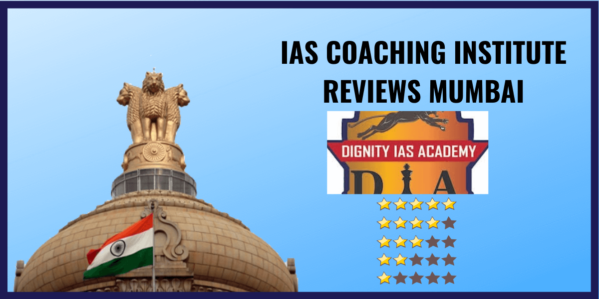 Dignity IAS Academy Review-UPSC Coaching Institute in Mumbai