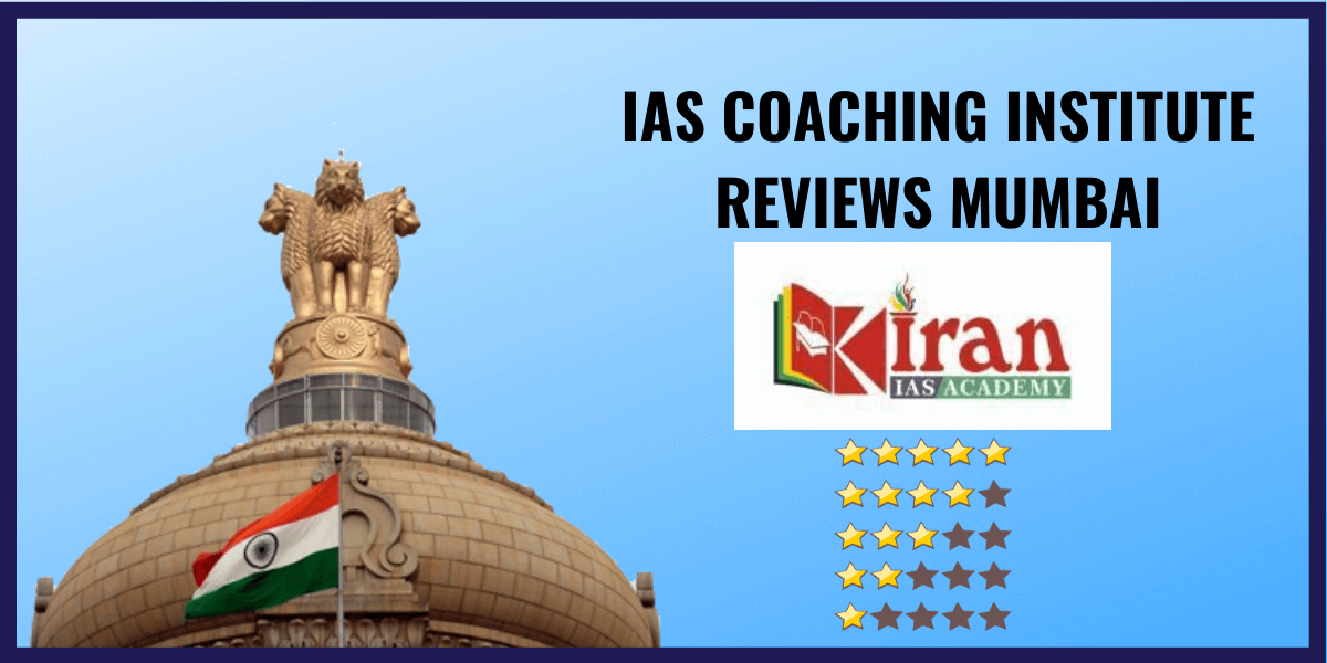 Kiran IAS Academy Review-UPSC Coaching Institute in Mumbai