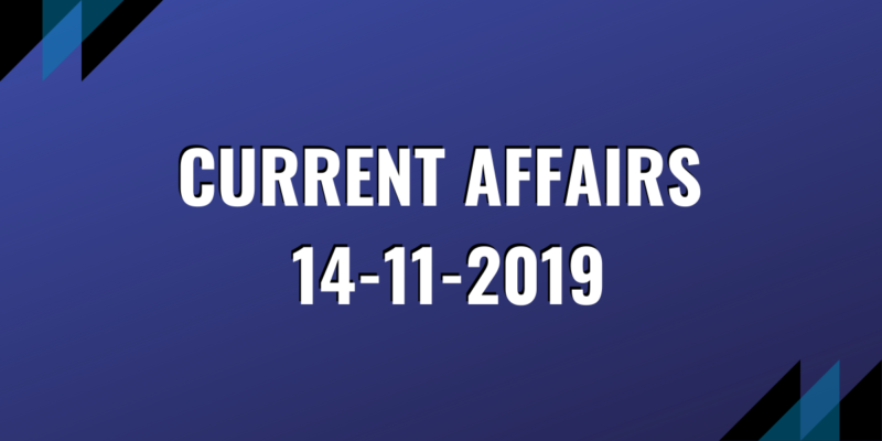 upsc exam current affairs 14-11-2019