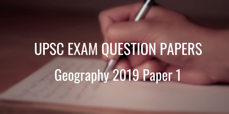 upsc question paper geography 2019 1