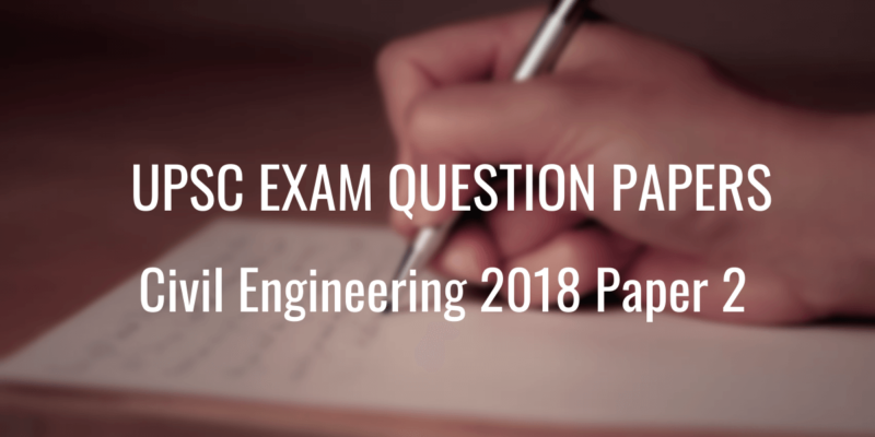 UPSC Question Paper Civil Engineering 2018 2