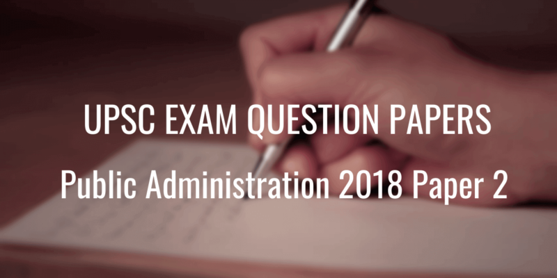 UPSC Question Paper Public Administration 2018 2