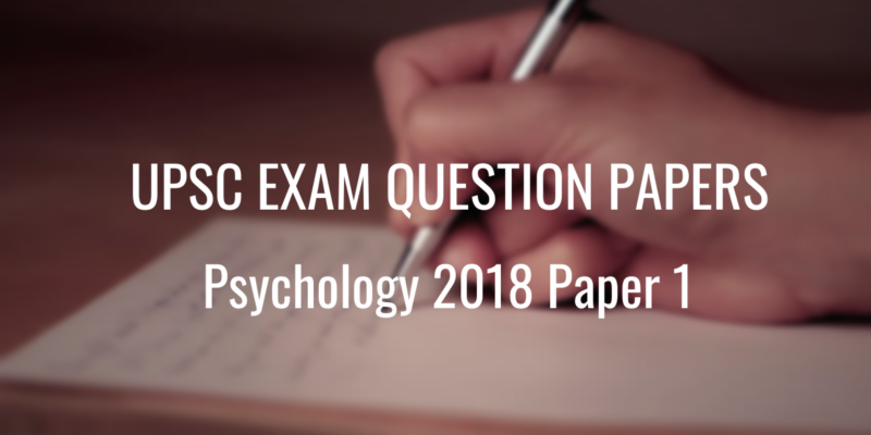UPSC Question Paper Psychology 2018 Paper 1