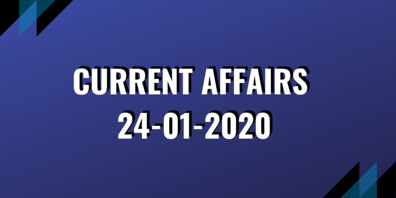 upsc exam current affairs 24-01-2020