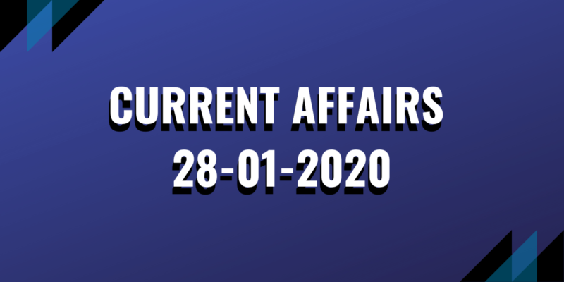 upsc exam current affairs 28-01-2020