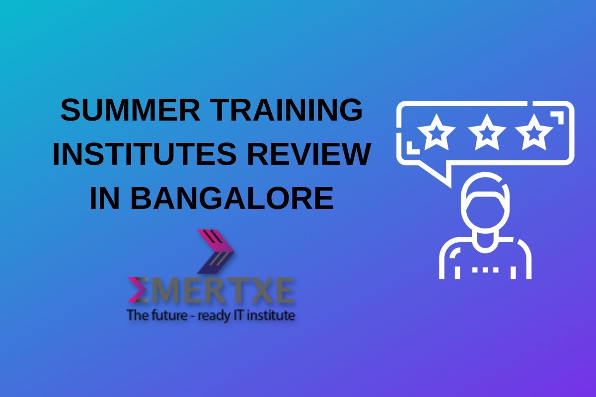 Emertxe Summer Training Review-Summer Training in Bangalore