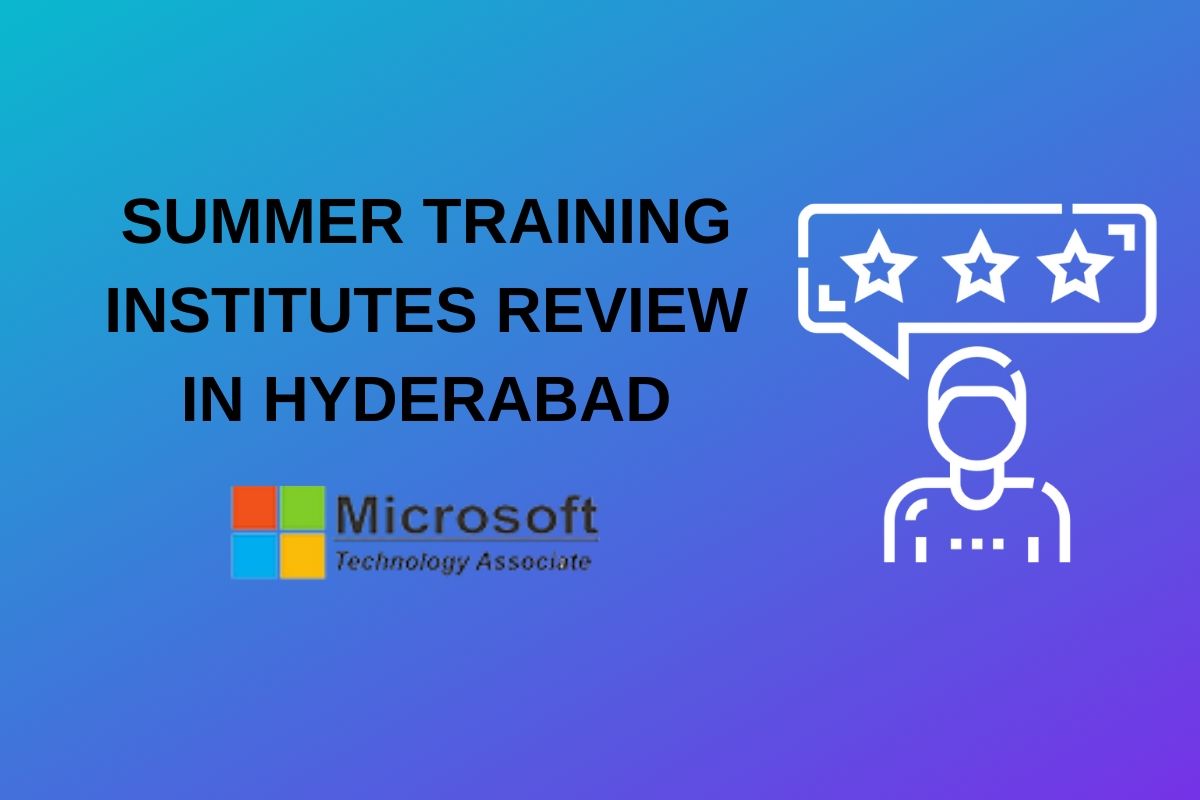 MTA-India Summer Training Review-Summer Training in Hyderabad