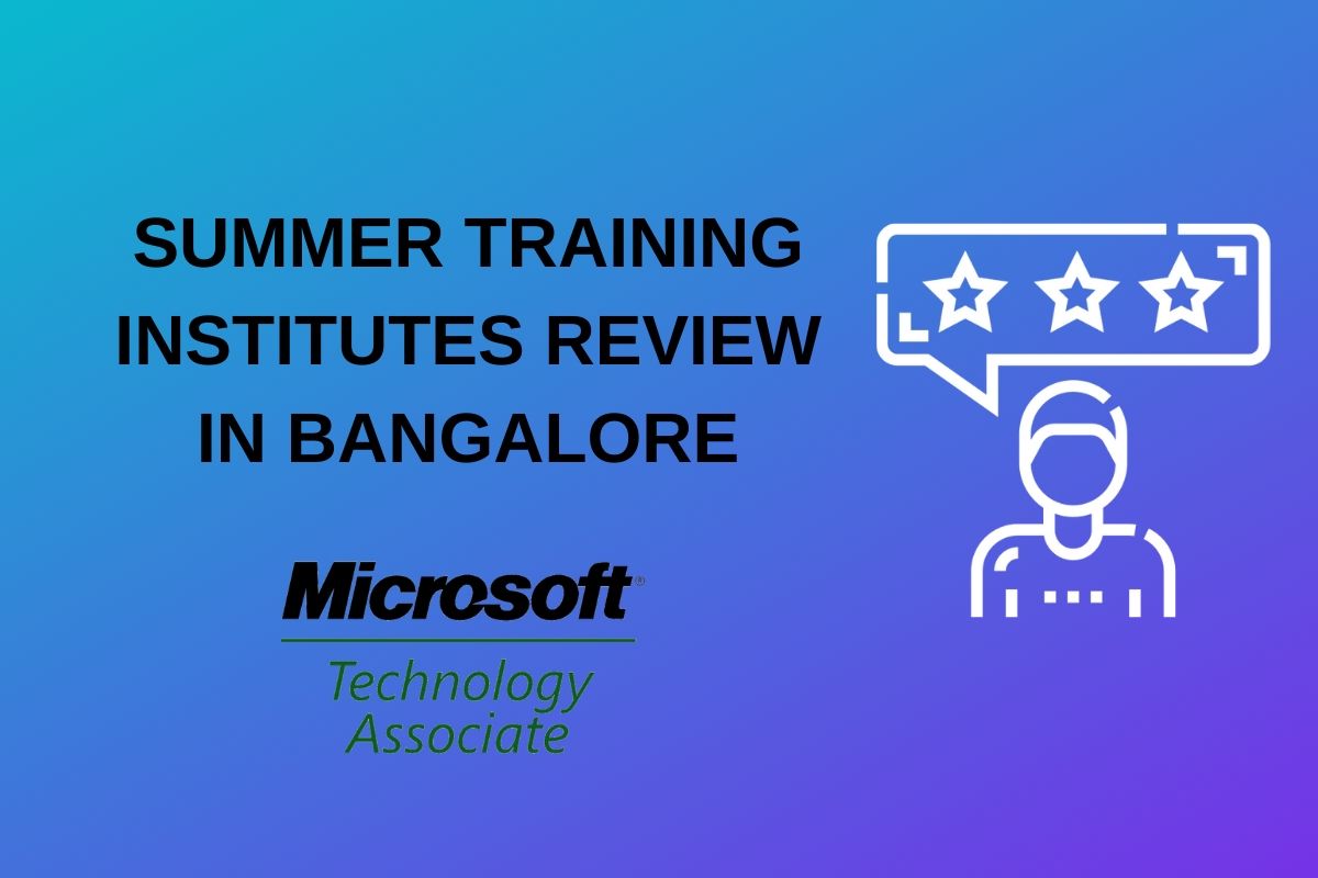 Microsoft Summer Training Review-Summer Training in Bangalore