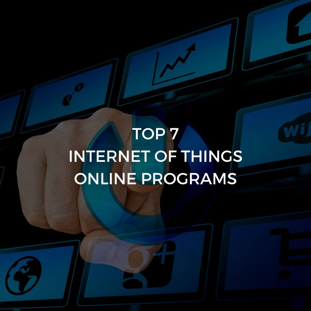 Top 7 internet of things online programs