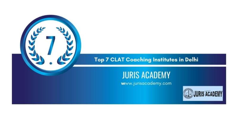Rank 7 best coaching for clat in delhi