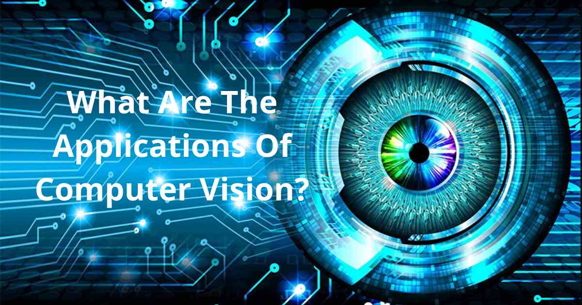 Applications Of Computer Vision!