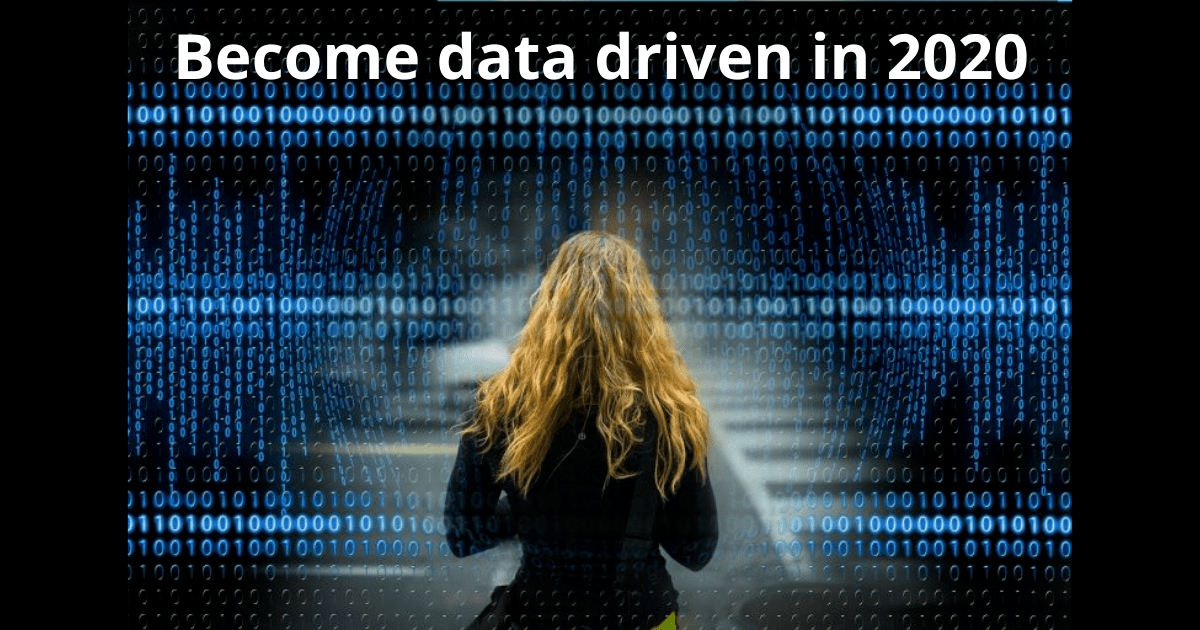 Become Data-Driven in 2020