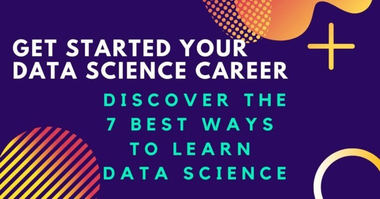 what-is-the-best-way-to-learn-data-science-what-after-college