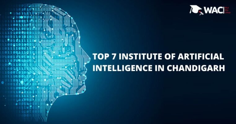 TOP 7 INSTITUTE OF ARTIFICIAL INTELLIGENCE IN CHANDIGARH