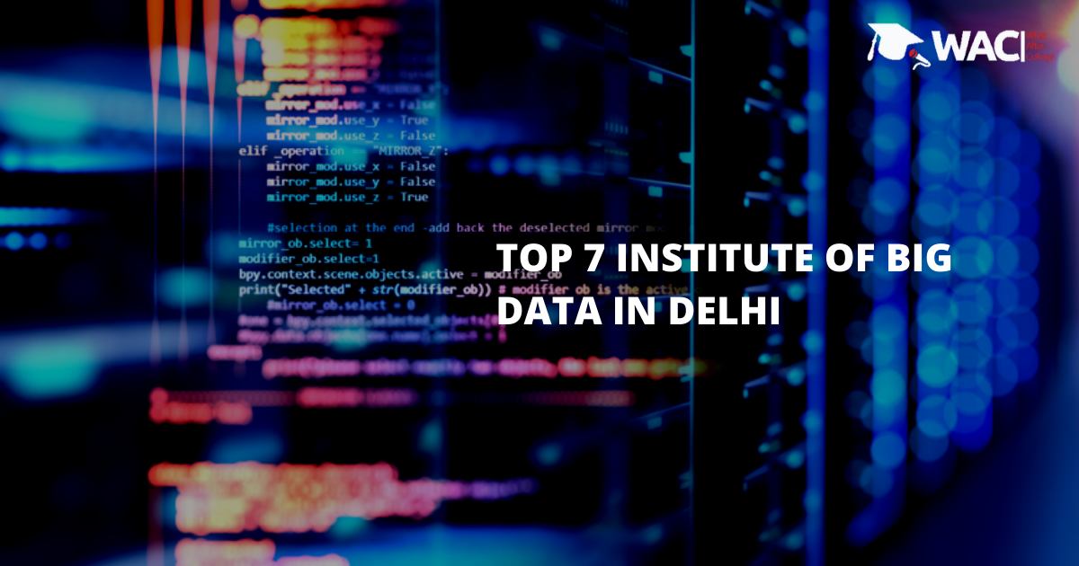 Top 7 Institute of Big Data in Delhi