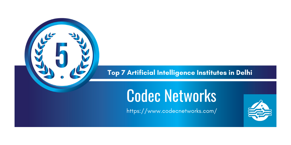 Top 7 Artificial Intelligence Institutes in Delhi 