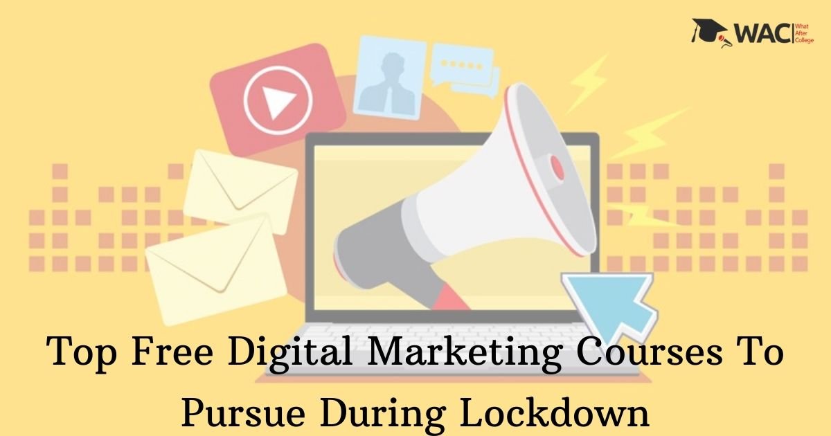 Top Free Digital Marketing Courses To Pursue During Lockdown