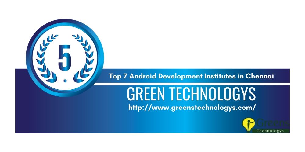 TOP 7 INSTITUTE OF ANDROID APP DEVELOPMENT IN CHENNAI