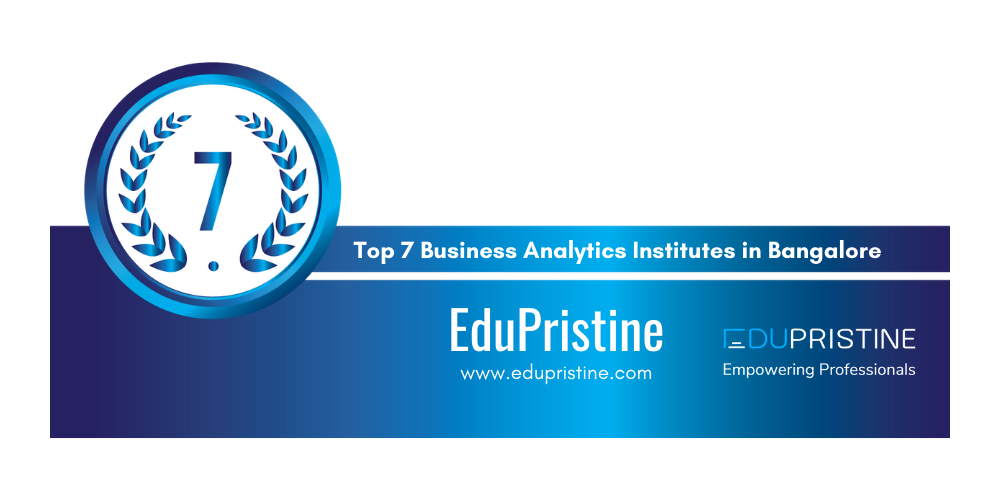 Top 7 Business Analytics Institutes in Bangalore | What After College
