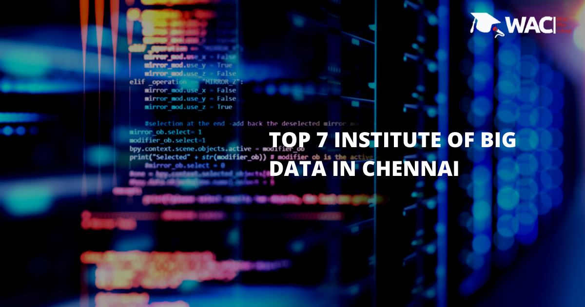 Top 7 Big Data Course in Chennai Get Big Data Certification in Chennai