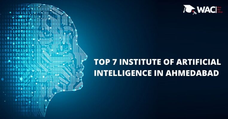 TOP 7 INSTITUTES OF AI IN AHMEDABAD