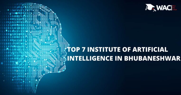 TOP 7 INSTITUTE OF ARTIFICIAL INTELLIGENCE IN BHUBANESHWAR