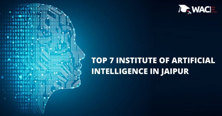 TOP 7 INSTITUTE OF ARTIFICIAL INTELLIGENCE IN JAIPUR