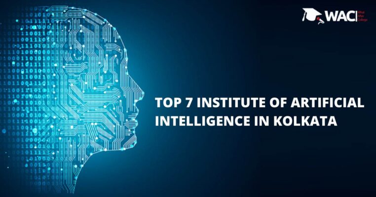 TOP 7 INSTITUTE OF ARTIFICIAL INTELLIGENCE IN KOLKATA