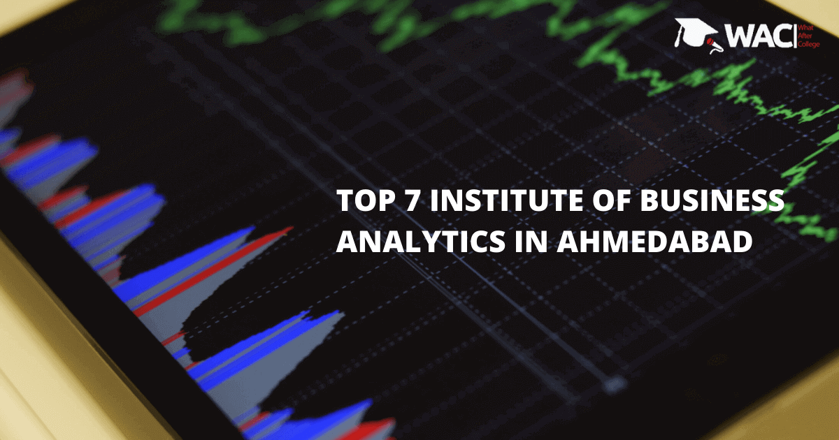 Top 7 Training Institutes of Business Analytics in Ahmedabad