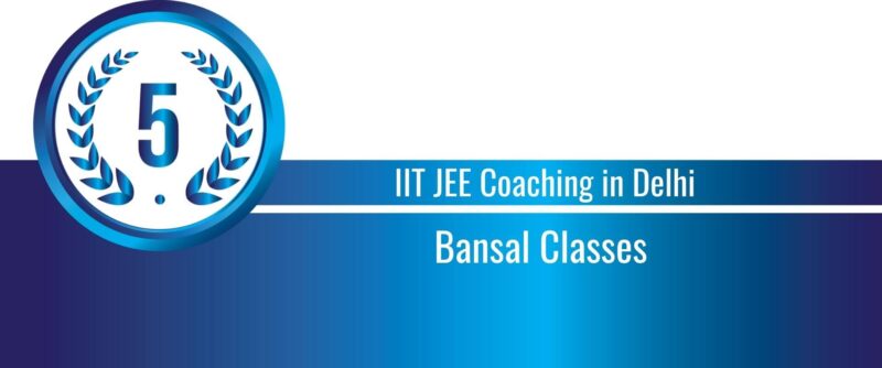 Rank 5 IIT JEE Coaching In Delhi