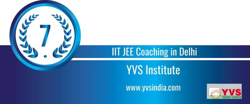 Rank 7 IIT JEE Coaching In Delhi