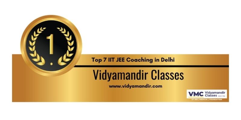 Top 7 IIT JEE Coaching in Delhi 1