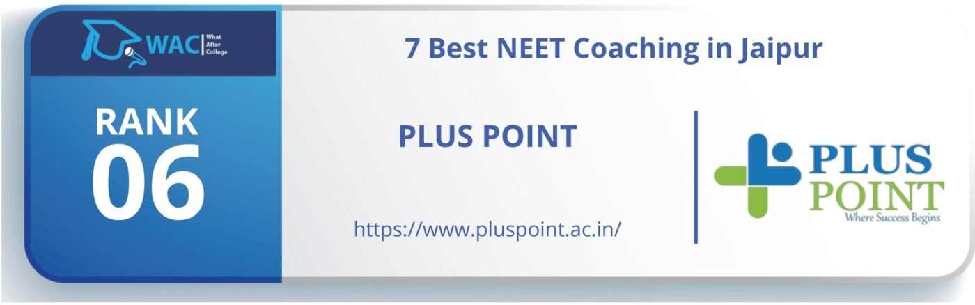 7 Best NEET Coaching in Jaipur Rank-6 Plus Point