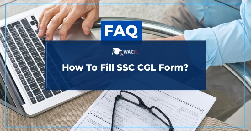 How To Fill SSC CGL Form?