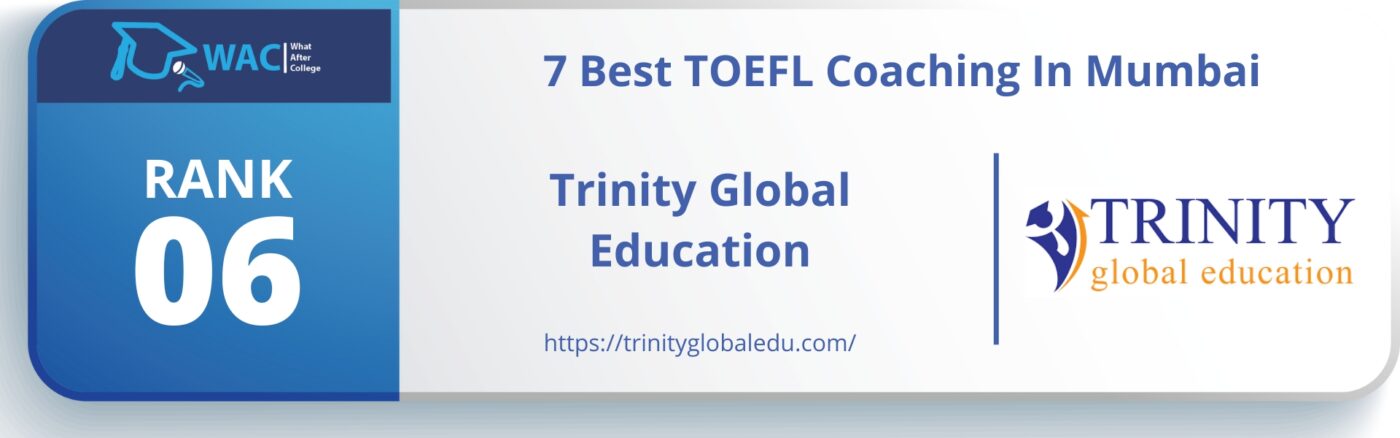 Rank 6 : Trinity Global Education