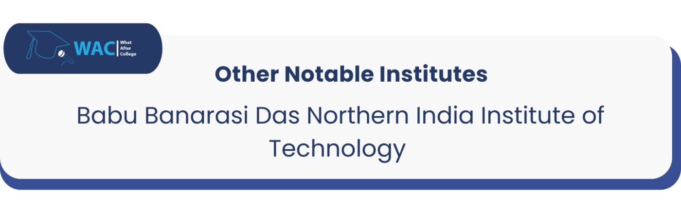Other: 5 Babu Banarasi Das Northern India Institute of Technology 