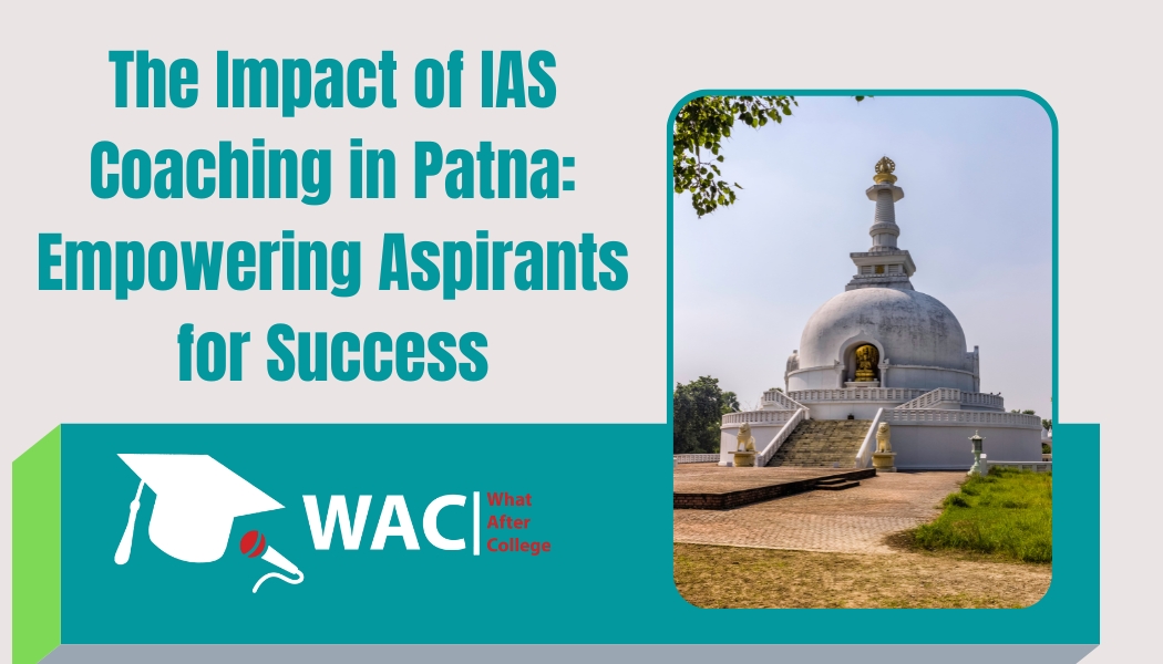 Impact of IAS Coaching in Patna