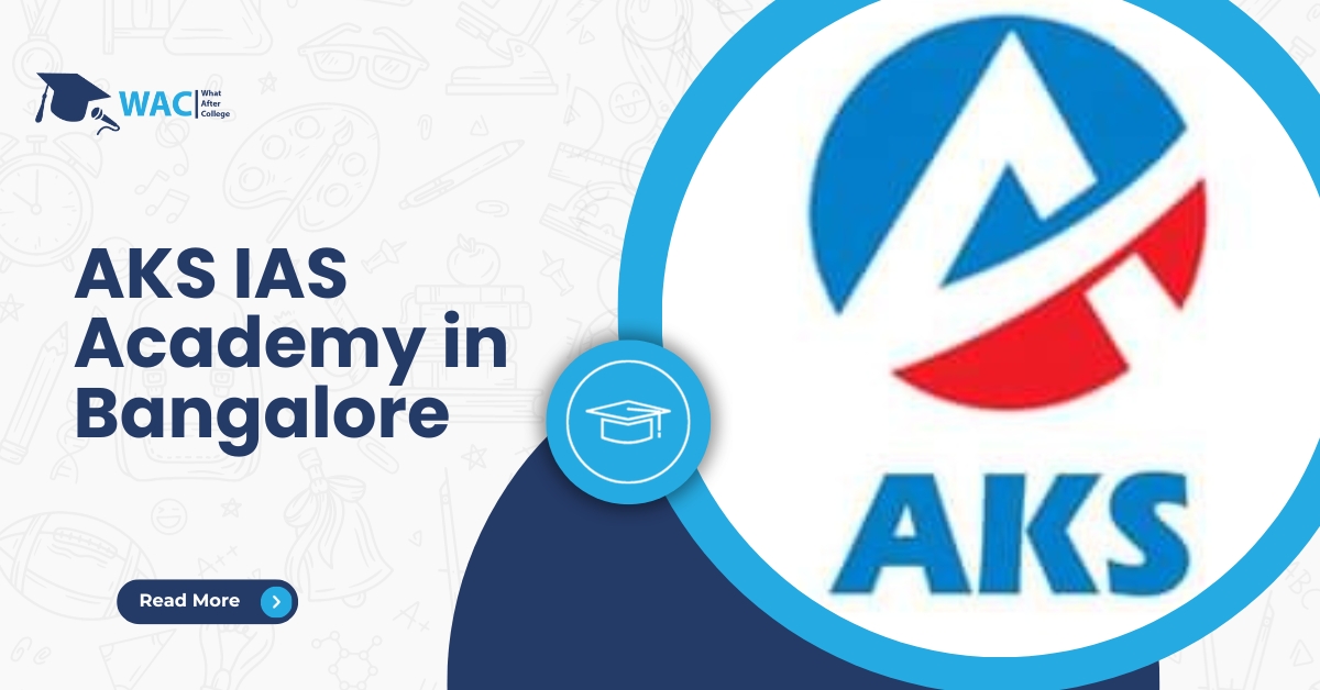 AKS IAS Academy in Bangalore: Courses, Fees, Reviews, Online Classes, and Contact Details