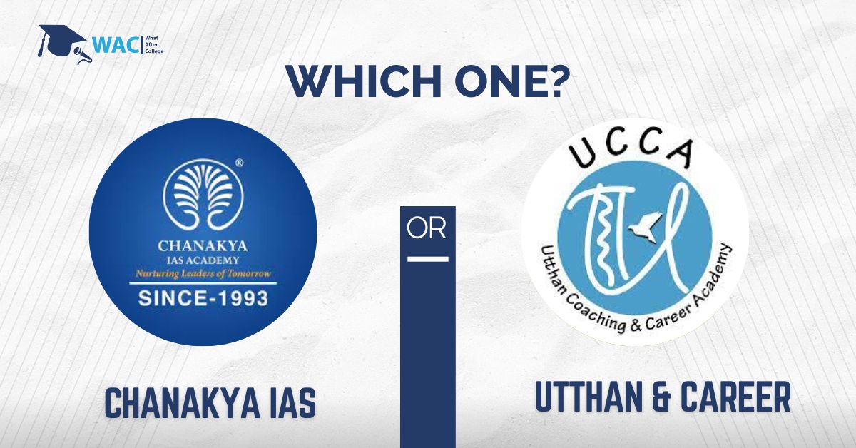 Institute Comparison: Chanakya IAS or Utthan And Career IAS Coaching in Ahmedabad